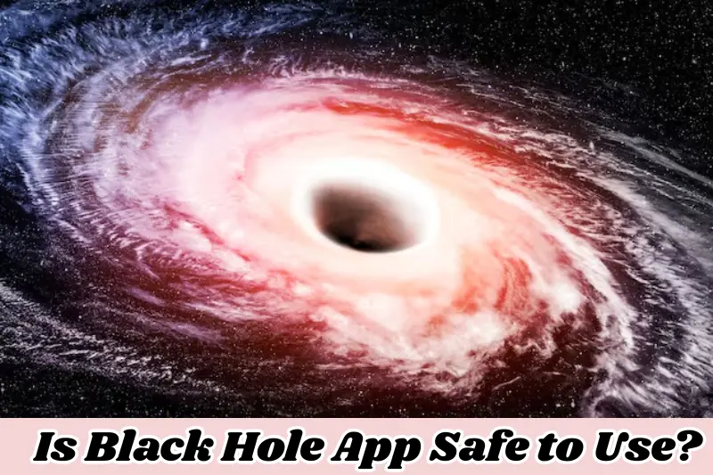 is black hole app safe to use