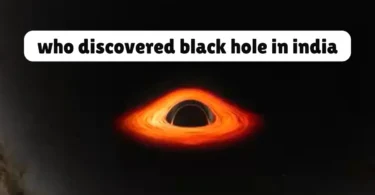 who discovered black hole in india